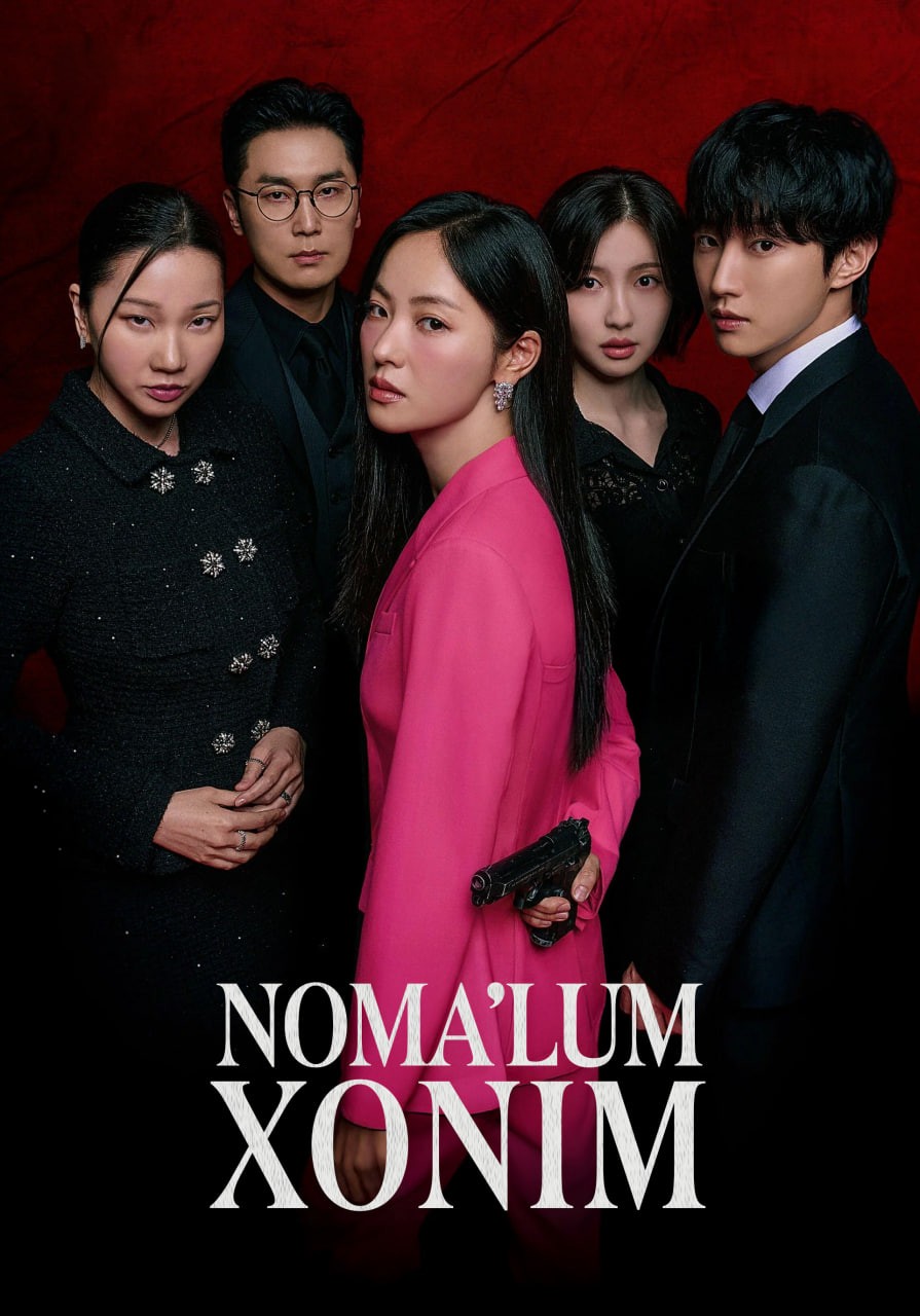 Nomalum xonim 1. 2. 3. 4. 5. 6. 7. 8. 9. 10. 11. 12. 13. 14. 15 Koreya seriali uzbek tilida Barcha qismlar 2025 HD skachat