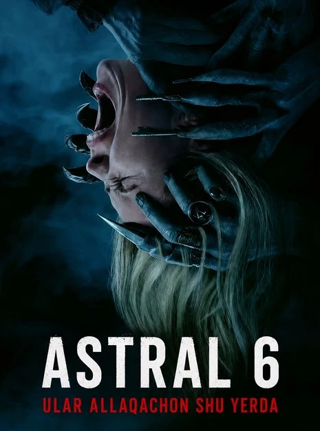 Astral 6: Ular allaqachon shu yerda 2026 ujas kino (o'zbek tilida)